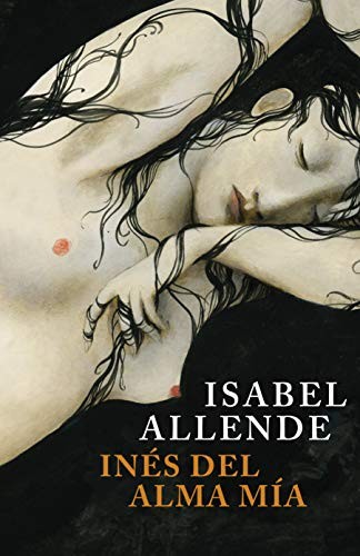 Isabel Allende: Inés del alma mía (Hardcover, PLAZA & JANES)