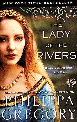 Philippa Gregory: The Lady of the Rivers (Simon & Schuster)