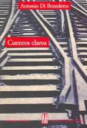 Antonio Di Benedetto: Cuentos Claros/clear Stories (Le Lengua) (Paperback, Spanish language, 2004, Adriana Hidalgo Editora)