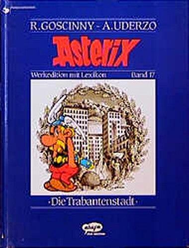 René Goscinny, Albert Uderzo: Asterix Werkedition, Bd.17, Die Trabantenstadt (German language, 1998)