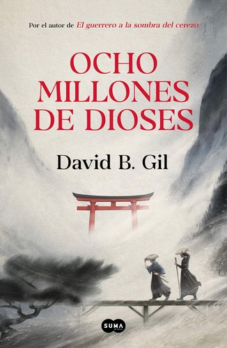 David B. Gil: Ocho millones de dioses (Spanish language, 2019, Penguin Random House Grupo Editorial)