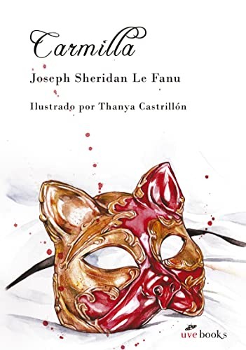 Joseph Sheridan Le Fanu, Daniel de la Cera Suárez, Sandra Mª Márquez Merediz, Uve Books, Thanya Castrillón, Amelia García: Carmilla (Paperback, Uve Books)