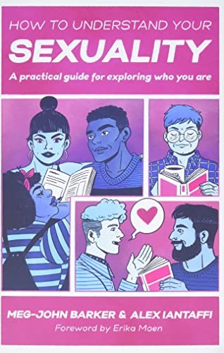 Meg John Barker, Alex Iantaffi, Jules Scheele: How to Understand Your Sexuality (2022, Kingsley Publishers, Jessica)