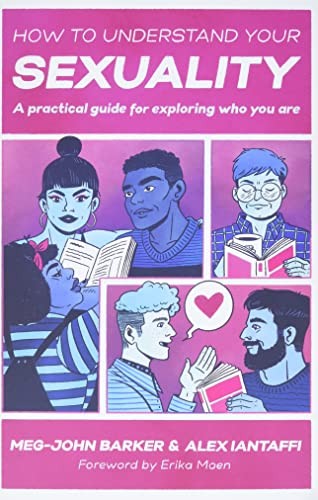 Meg John Barker, Jules Scheele, Alex Iantaffi: How to Understand Your Sexuality (2022, Kingsley Publishers, Jessica)