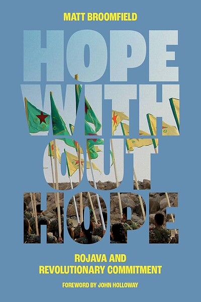 Matt Broomfield: Hope Without Hope (AK Press)