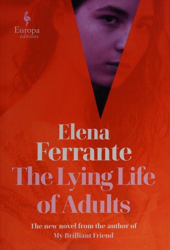 Elena Ferrante: The lying life of adults (Hardcover)