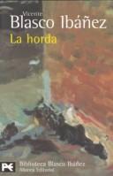 Vicente Blasco Ibáñez: La horda (Paperback, 1998, Alianza)