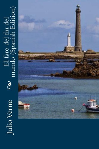 Jules Verne: El faro del fin del mundo (Paperback, Createspace Independent Publishing Platform, CreateSpace Independent Publishing Platform)