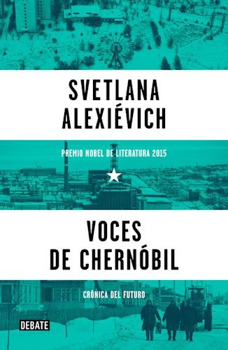 Svetlana Aleksiévitch: Voces de Chernóbil (Paperback, Spanish language, 2014, DEBATE)