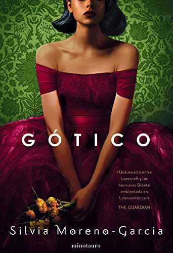 Silvia Moreno-Garcia, Alexander Páez García: Gótico (Paperback, 2021, Minotauro)