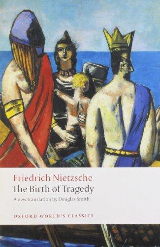 Friedrich Nietzsche: The Birth of Tragedy (2008, Oxford University Press)