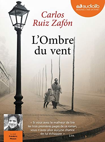 François Maspero, Carlos Ruiz Zafón, Frédéric Meaux: L'Ombre du vent - Le Cimetière des Livres oubliés 1 (AudiobookFormat, 2012, AUDIOLIB)