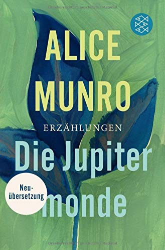 Alice Munro: Die Jupitermonde (Paperback, 2016, FISCHER Taschenbuch)
