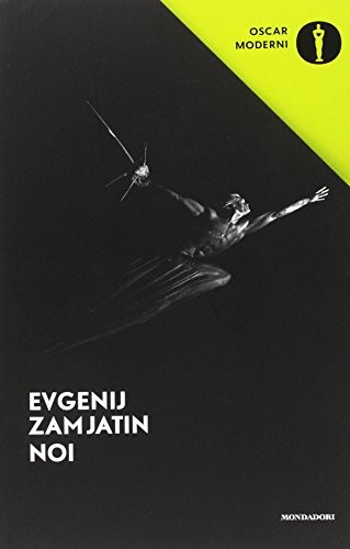Евге́ний Ива́нович Замя́тин: Noi (Paperback, Mondadori)