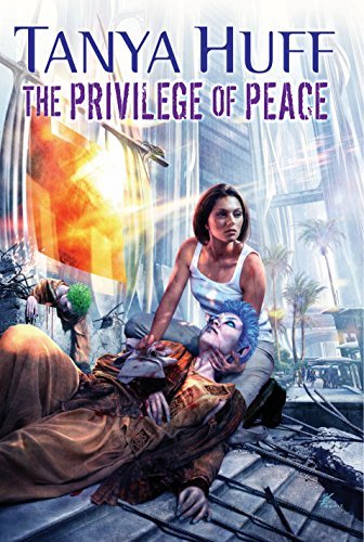 Tanya Huff: The Privilege of Peace (2018, DAW)
