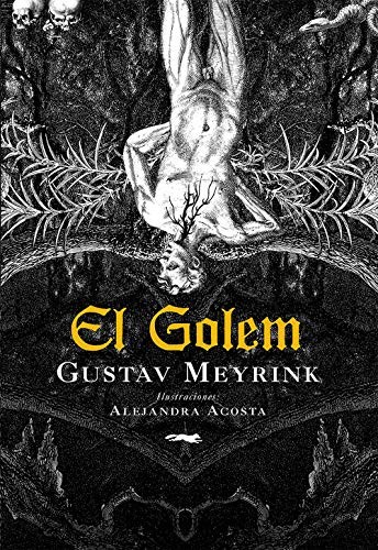 Gustav Meyrink, Alejandra Acosta: El Golem (Paperback, 2020, Libros del Zorro Rojo, LIBROS DEL ZORRO ROJO)