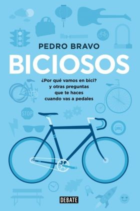 Pedro Bravo: Biciosos (Paperback, Spanish language, 2014, Debate, DEBATE)