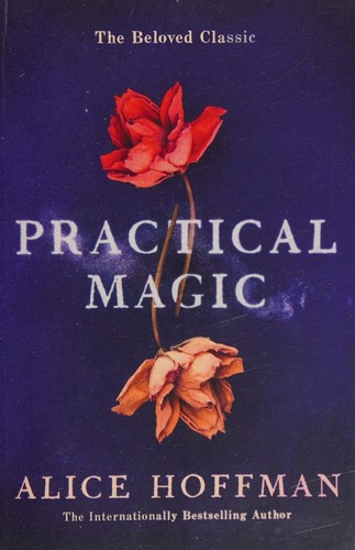 Alice Hoffman: Practical Magic (2017, Scribner)