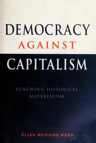 Democracy against capitalism (1995, Cambridge University Press)