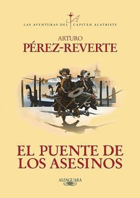 Arturo Pérez-Reverte: El puente de los asesinos (2012, Alfaguara)