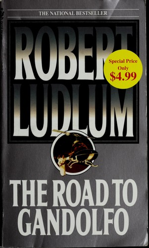 Robert Ludlum: The Road to Gandolfo (Paperback, 2007, Bantam)