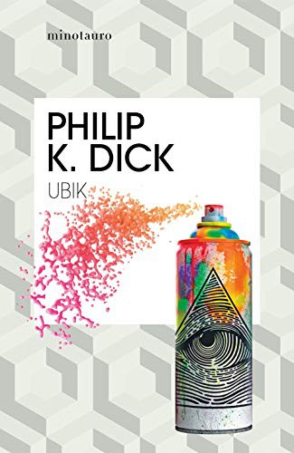 Philip K. Dick, Manuel Espín Martín: Ubik (Paperback, 2019, MINOTAURO, Minotauro)