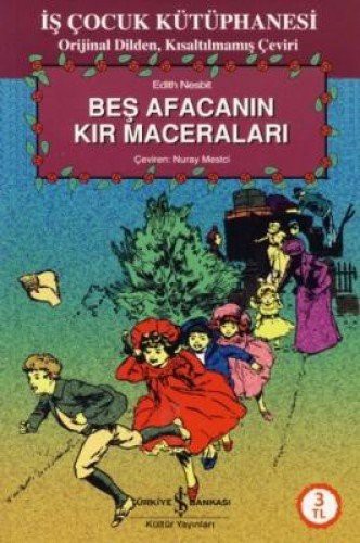 Edith Nesbit: Bes Afacanin Kir Maceralari (Paperback, 2009, Is Bankasi Kültür Yayinlari)