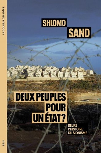 Shlomo Sand: Deux peuples pour un état? (French language, 2024, Seuil)