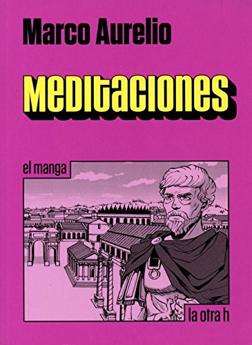 Variety Art Works, Marco Aurelio, Carlos Mingo, Irene Tellerina: Meditaciones (Paperback, La Otra H)