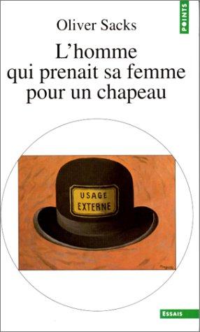 L'homme qui prenait sa femme pour un chapeau et autres récits cliniques (French language, 1992, Seuil)