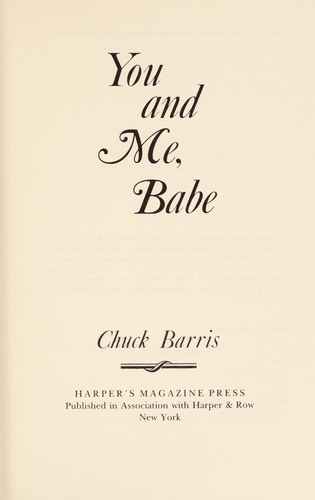 Chuck Barris: You and me, babe. (1974, Harper's Magazine Press)