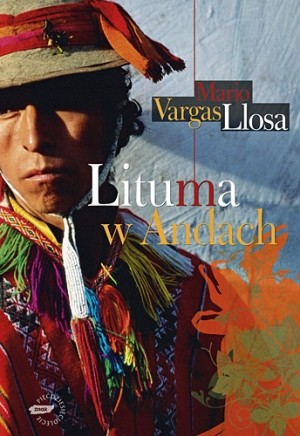 Mario Vargas Llosa: Lituma w Andach (Hardcover, Polish language, 2009, Znak)