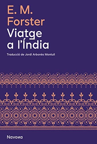 E.M. Forster, Jordi Arbonès Montull: Viatge a l'Índia (Paperback, Navona Editorial)