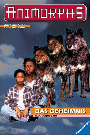 Katherine Applegate: Animorphs, Bd.9, Das Geheimnis (Paperback, 1999, Ravensburger Buchverlag)