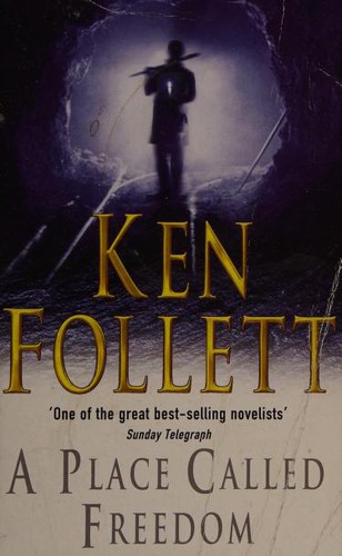 Ken Follett: A Place Called Freedom (Paperback, 2012, Macmillan Children's Books)