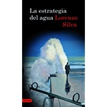 Lorenzo Silva: La estrategia del agua (Paperback, 2010, Destino)