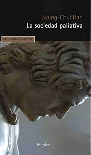 Byung-Chul Han: La sociedad paliativa (Paperback, 2021, Herder)