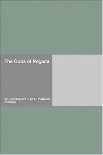 Lord Dunsany: The Gods of Pegana (Paperback, Hard Press)