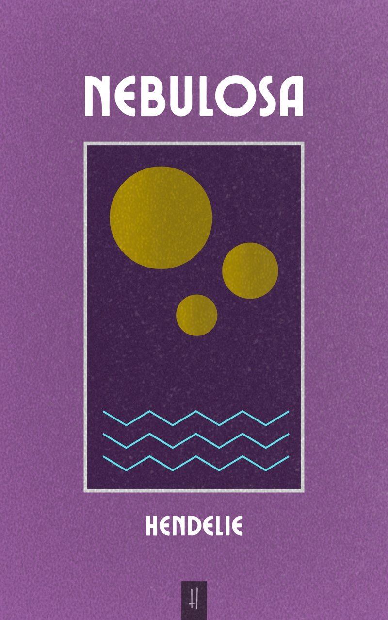 Hendelie: Nebulosa (EBook, Castellano language, 2026, Autopublicado)