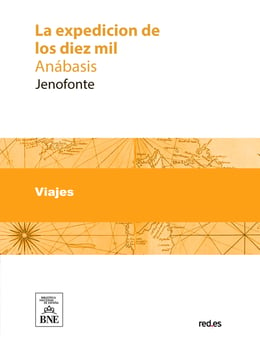 Jenofonte: La expedición de los diez mil: (Anábasis) (EBook, español language, Espasa-Calpe)