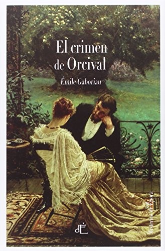 Ivan Cuervo, Eva Maria Gonzalez Pardo, Émile Gaboriau: El crimen de Orcival (Hardcover, 2015, Editorial dÉpoca, Editorial dÃ‰poca)