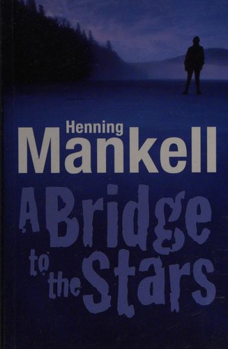 Henning Mankell: A Bridge to the Stars (2011, AudioGo)