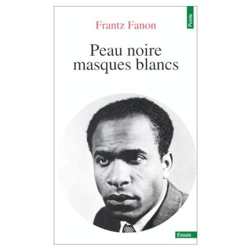 Frantz Fanon: Peau Noire / Masques Blancs (Paperback, French language, 1993, French & European Pubns)