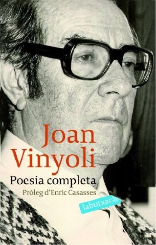 Joan Vinyoli Pladevall: Poesia completa (Paperback, 2008, labutxaca)