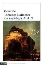 Gonzalo Torrente Ballester: LA Saga/Fuga De J.B (Hardcover, Spanish language, Destino, Ediciones Destino)