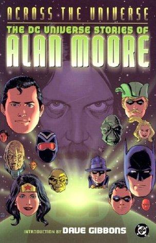 Dave Gibbons, Alan Moore (undifferentiated): Across the Universe (Paperback, 2003, DC Comics)