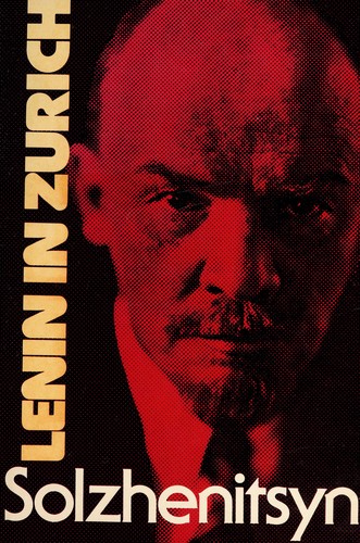 Aleksandr Solzhenitsyn: Lenin in Zurich (1976, Farrar, Straus and Giroux)