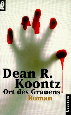 Dean Koontz: Ort des Grauens. (Paperback, Ullstein Buchverlage GmbH & Co. KG / Ullstein Tas)