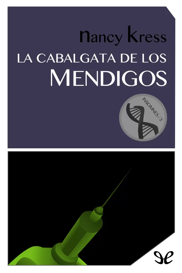 Nancy Kress: La cabalgata de los mendigos (Paperback, Castellano language, 2008, Ediciones B)