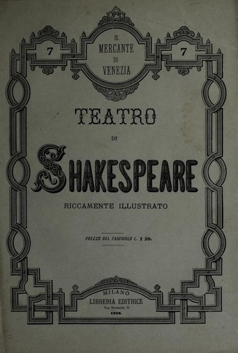 William Shakespeare: Il mercante di Venezia (Italian language, 1876, Liberia Editrice)